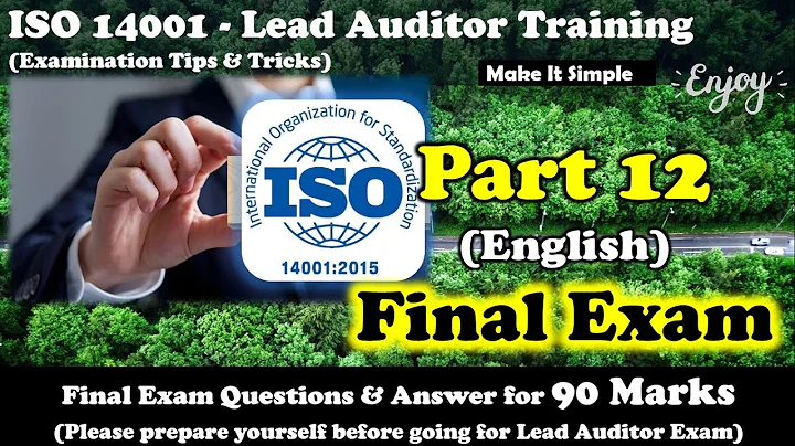 ISO 14001 EMS Lead Auditor Certification (Part - 12) Final Exam 90 Marks All Q&A Explained
