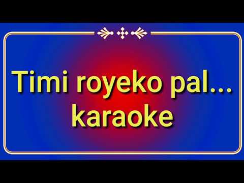 timi-royeko-pal-timilai-karaoke-with-lyrics