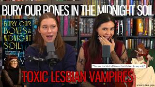 bury our bones in the midnight soil book review π₯ // is this toxic lesbian vampire book worth it