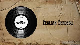 Over Distortion - Berlian Berdebu (Official Audio)
