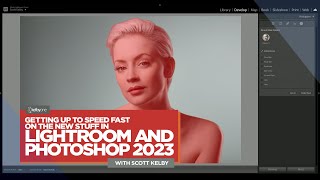 Getting Up to Speed Fast on the New Stuff in Lightroom and Photoshop 2023 with Scott Kelby