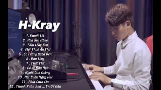 Lk H-Kray ... Tuyển tập những ca khúc hay của H-Kray