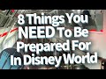 8 Things You Need To Be Prepared For In Disney World!