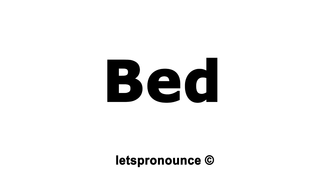 How to Pronounce Bed YouTube