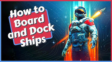 How to Board and Dock Ships in Starfield