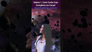 Salmo 1 - Carla Crys  - #salmos