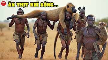 Săn Và Ăn Thịt Khỉ Hoang Cùng Bộ Tộc Hadzabe Và 7 Bộ Tộc Kỳ Lạ Bá Đạo Nhất Hành Tinh | KPHB