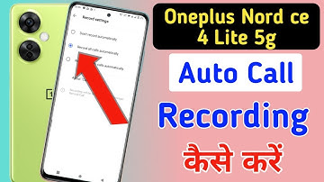 Oneplus nord ce 4 lite 5g Call Recording Setting | How to Call Record in Oneplus nord ce 4 lite 5g