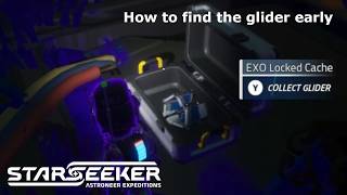 How to get the glider in STARSEEKER early