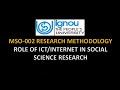 ROLE OF ICT/ INTERNET IN SOCIAL SCIENCE RESEARCH | MSO 2 RESEARCH METHODS | #ignou