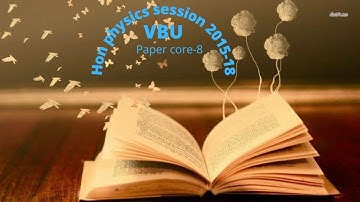 vbu previous year question paper! sem4!physics honour!session 2015-18! core-8 mathematical physics 3