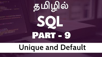 SQL in Tamil | By Guhan Ganesan |  Unique and Default Part 9 | SQL Training in Chennai | Payilagam