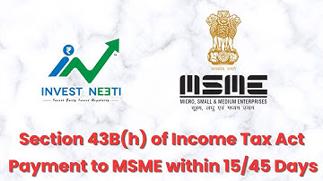 Payment to MSME-15/45 days-Sec 43B(h)
