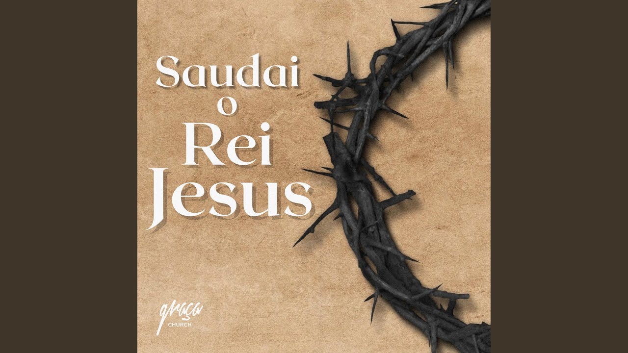 Saudai o Rei Jesus