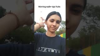 morning walk or taje fruits #short #feed #explore #minivlog #indorevlog #indore #yt