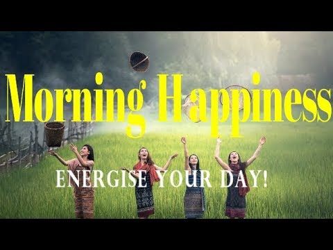 Morning Happiness – Energise – Gamma - Isochronic Tones – Binaural Beats