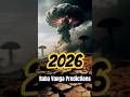 Baba Vanga Predictions 2026 सच च ई य ध ख ब ब व ग क 2026 क भव ष यव ण EXPOSED