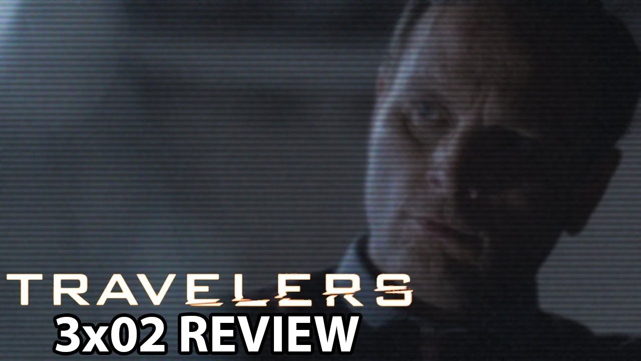 Travelers Season 3 Episode 2 'Yates' Review YouTube