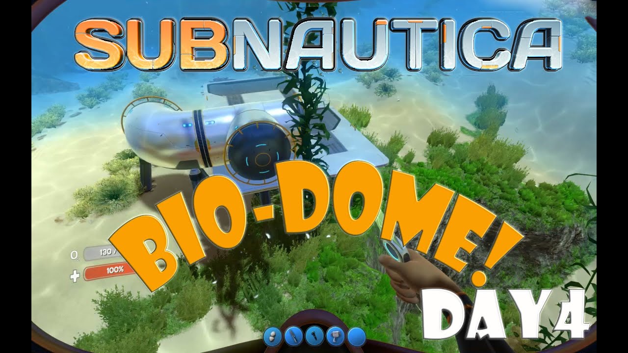 Subnautica Day 4 BIODOME! YouTube