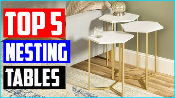 Best Nesting Tables [Top 5 Picks]