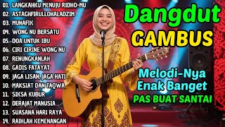 Download Lagu DANGDUT GAMBUS LAWAS NOSTALGIA 80AN 90AN ORIGINAL 🎸SIKSA KUBUR, MUNAFIK, CIRI CIRINE WONG NU MP3