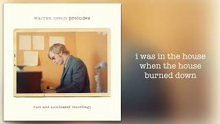 Warren Zevon - &quot;I Was In The House When The House Burned Down&quot; [Official Audio]