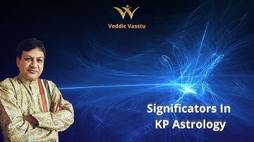 Bhav Significator And Planet Significator In KP Astrology