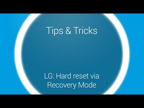 Tips & Tricks - LG: Hard reset via recovery mode