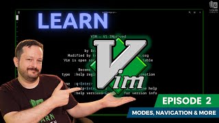 Learn How to Use the Vim Text Editor (Episode 2)  Modes, Navigation and More
