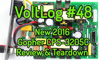 Voltlog #48 - New 2016 Gopher CPS-3205C Review & Teardown