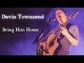 Devin Townsend - Bring Him Home (Les Misérables) (Live 06/09/19)