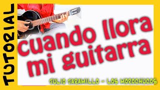 Video thumbnail of "CUANDO LLORA MI GUITARRA acordes │ TUTORIAL"