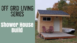 Off-Grid Living Series: Shower House Build