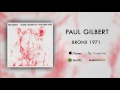Paul Gilbert - Bronx 1971 (Official Audio)