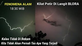 FENOMENA ALAM - Hujan Kilat Petir Di Langit Blora | Dahsyat nya Kuasa Tuhan