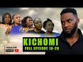 KICHOMI FULL EPISODE 18 - 28❤️ - |New African Series | 2024 swahili series | duma Tv❤️