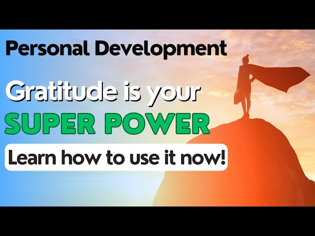 Gratitude is your Super Power 🦸‍♂️ Learn how to use it now!