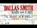 Dallas Smith - Kids With Cars (Official Audio Track)