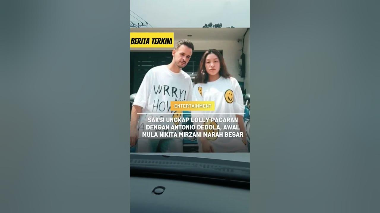 Saksi Ungkap Lolly pacaran dengan Antonio Dedola (mantan suami Nikita Mirzani) #shorts