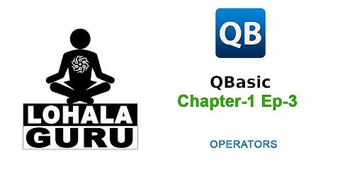 QBasic Chapter_1 Ep3 | Operator and its type  | Nepali Tutorial | LohalaGuru