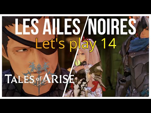 Tales of Arise: A la recherche du 4e Seigneur!!! Let&rsquo;s play 4