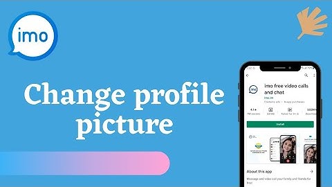 How To Change Profile Picture In Imo Account | 2021