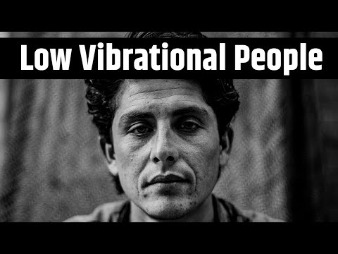 11 Things That Low Vibrational People Do