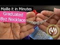 Maille It In Minutes - Graduating Byz Necklace