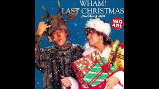 Wham - Last christmas (Pudding Mix)