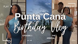 Punta Cana Birthday Vlog Episode 1| The Finest Resort , Michael Jackson Show, Silent Party+ More