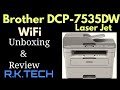Unboxing Brother DCP-7535DW Laserjet printer with wifi,Complete Review In Hindi. R.K. Tech.
