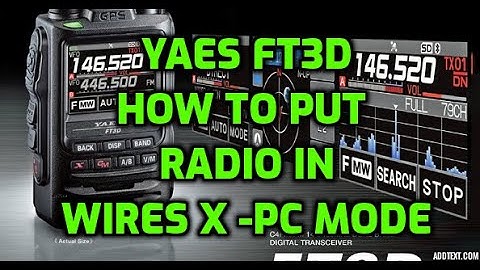 Yaesu FT3D-How to enable Wires X - (PDN) PC mode on the radio