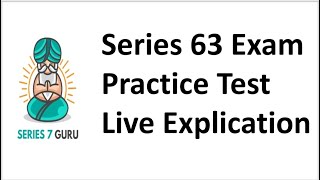 Series 63 Exam Prep  Practice Test Live Explication