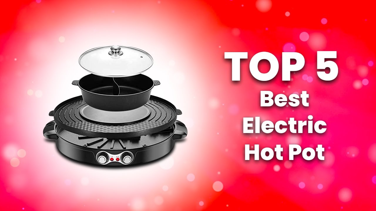 6 Best Electric Hot Pots of 2024